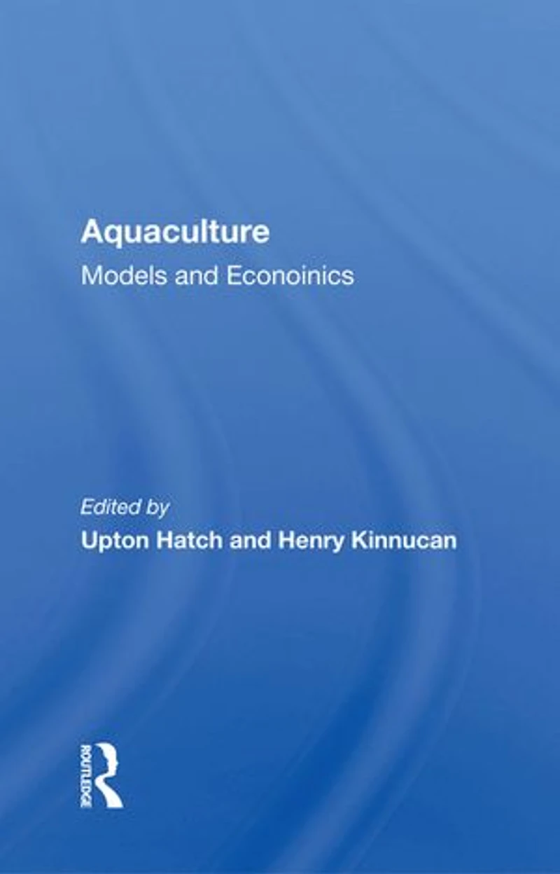 Aquaculture: Models And Economics