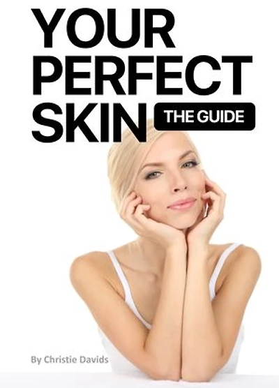 Your Perfect Skin.: The Guide.