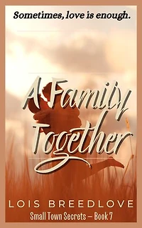 A Family Together: An Unexpected Baby Romance