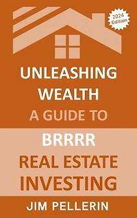 Unleashing Wealth: A Guide to BRRRR Real Estate Investing: Real Estate Investing, #13