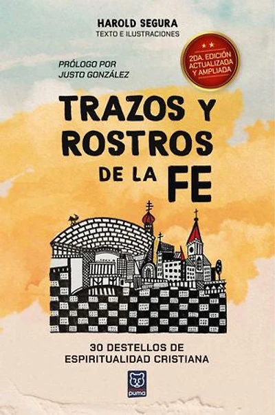 Trazos Y Rostros de la Fe: 30 destellos espiritualidad cristiana