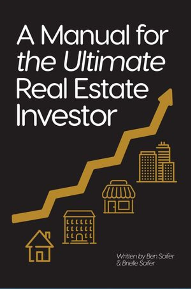 A Manual for the Ultimate Real Estate Investor