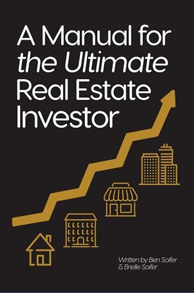 A Manual for the Ultimate Real Estate Investor