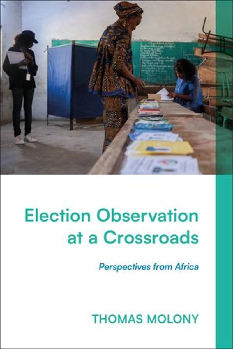 Election Observation at a Crossroads: Perspectives from Africa