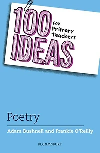 100 Ideas for Primary Teachers: Poetry