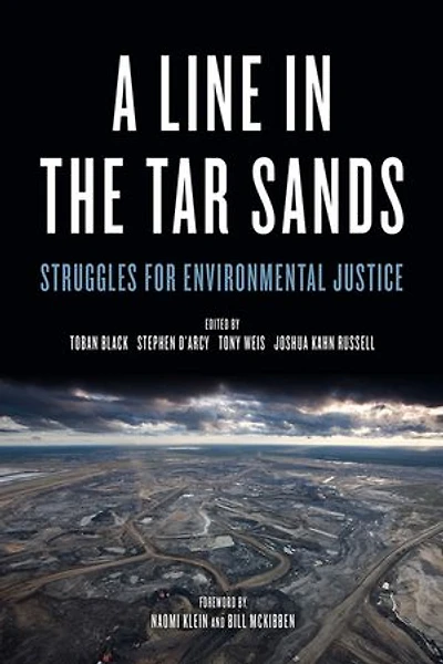 A Line the Tar Sands: Struggles For Environmental Justice