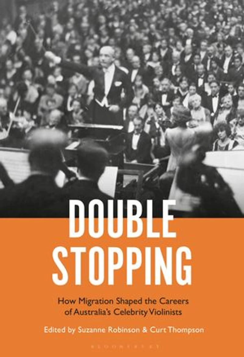 Double Stopping: How Migration Shaped the Careers of Australia's Celebrity Violinists