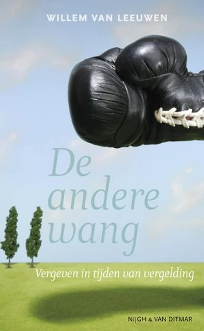 De andere wang: vergeven in tijden van vergelding