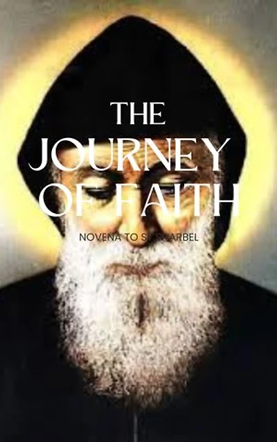 The Journey of faith: Novena to St Sharbel