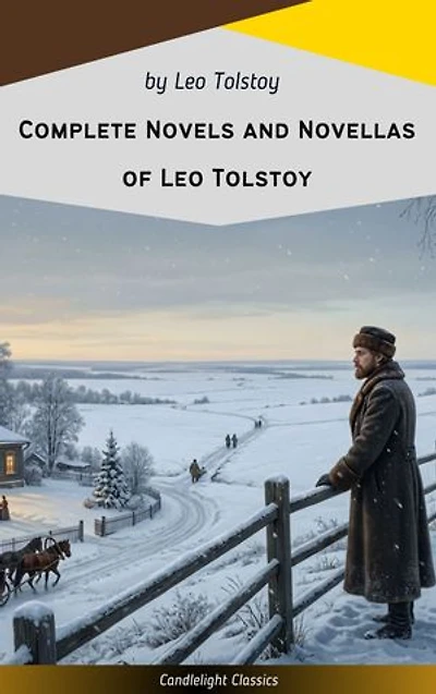 Complete Novels and Novellas of Leo Tolstoy