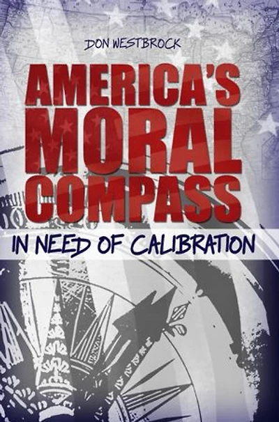 America's Moral Compass Need of Calibration