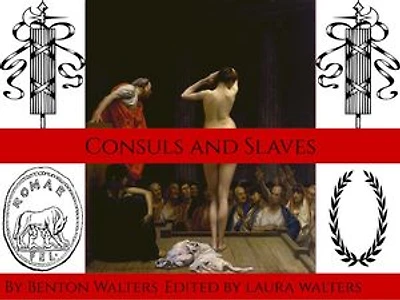 Consuls & Slaves
