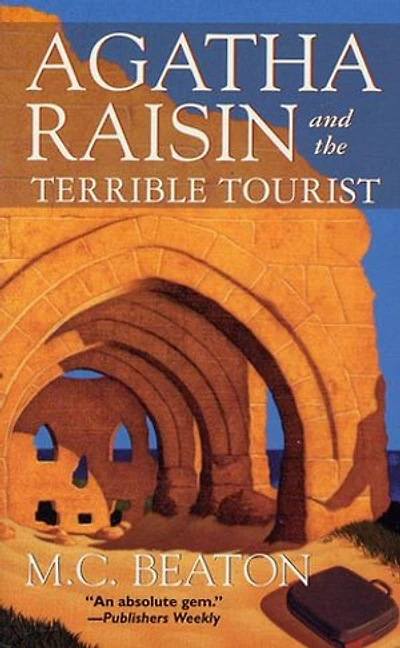 Agatha Raisin and the Terrible Tourist: An Mystery