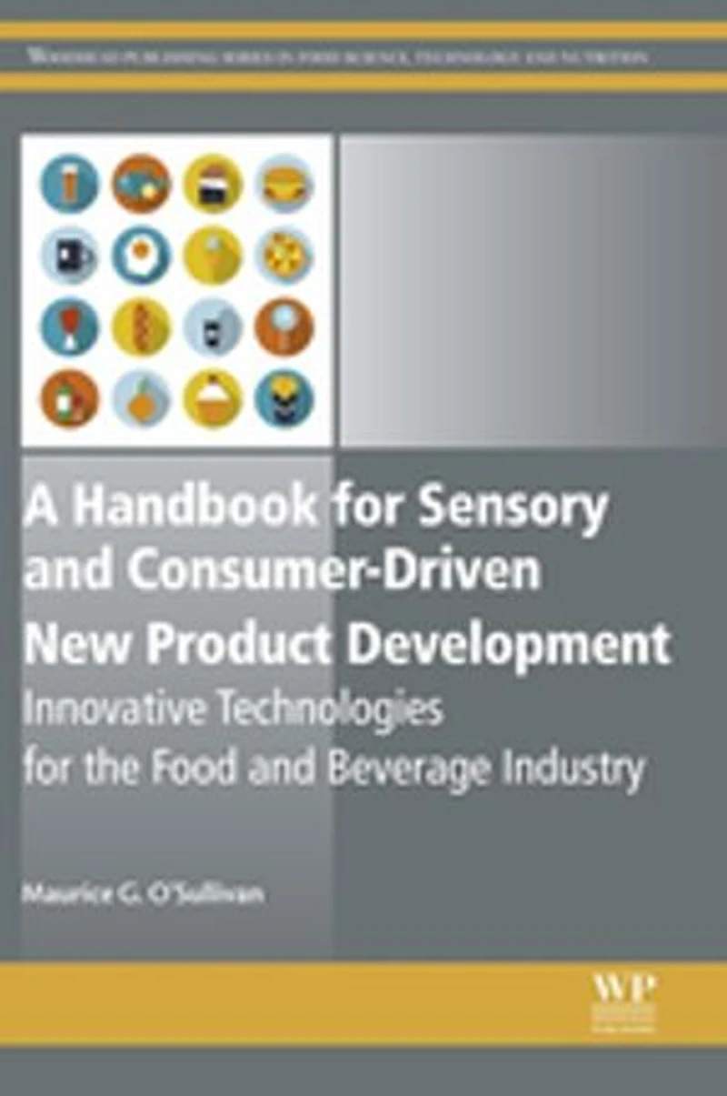 A Handbook for Sensory and Consumer-Driven New Product Development: Innovative Technologies the Food Beverage Industry