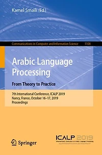Arabic Language Processing: From Theory to Practice: 7th International Conference, ICALP 2019, Nancy, France, October 16-17, Proceedings