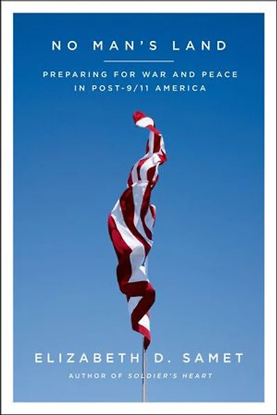 No Man's Land: Preparing For War And Peace Post-9/11 America