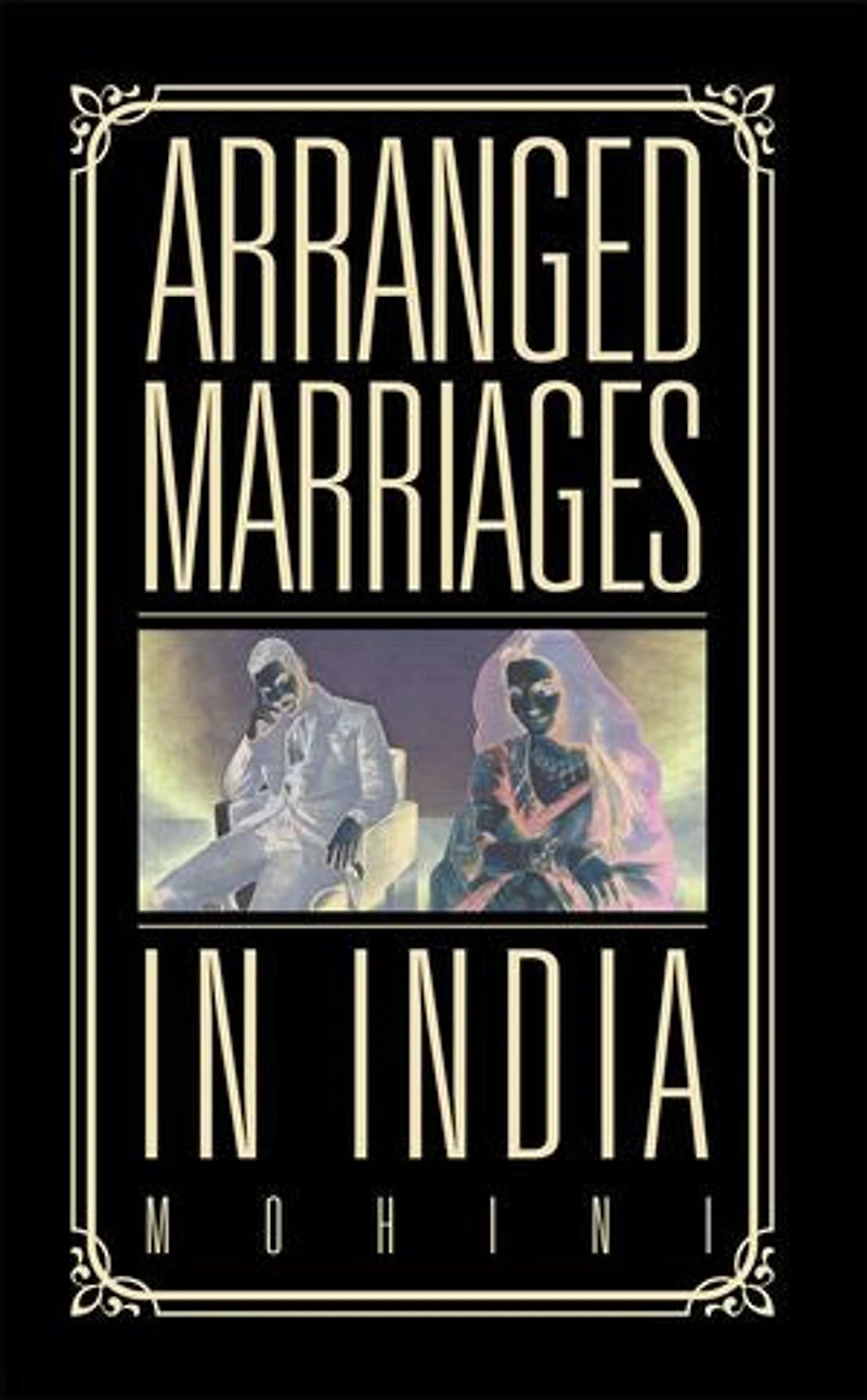 Arranged Marriages: India