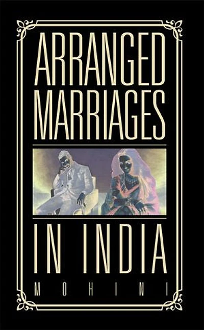 Arranged Marriages: India