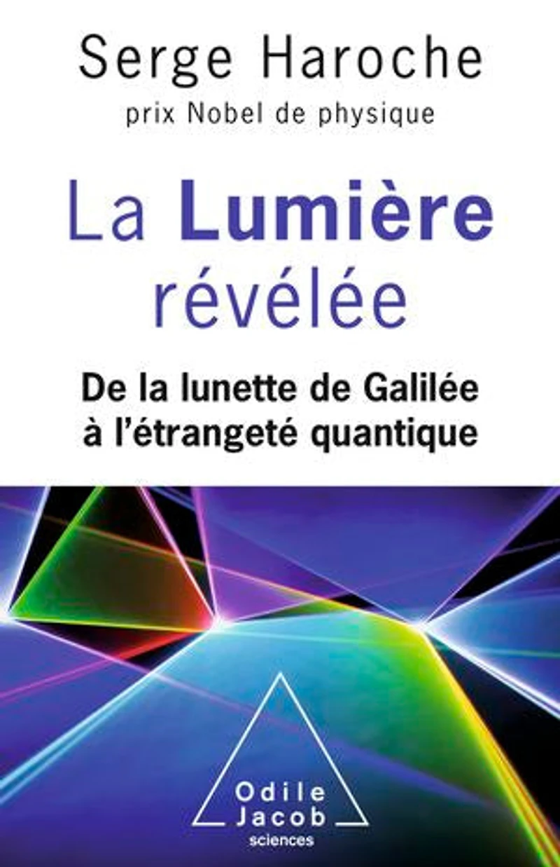 la lumière révélée: de lunette Galilée à l'étrangeté quantique