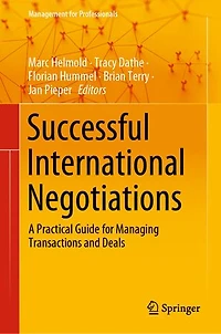 Successful International Negotiations: A Practical Guide For Managing Transactions And Deals