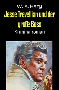 Jesse Trevellian und der große Boss: Kriminalroman