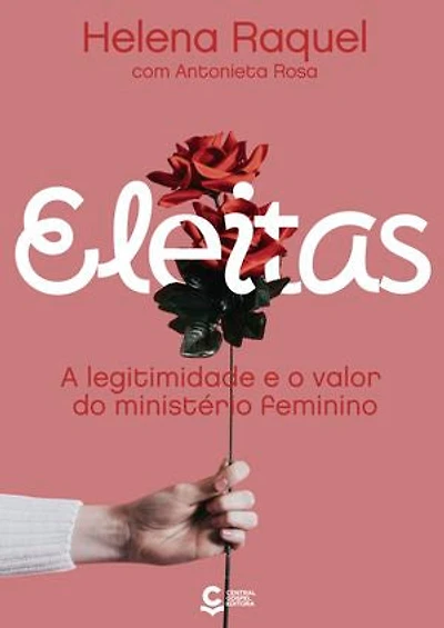 Eleitas: A legitimidade e o valor do ministério feminino