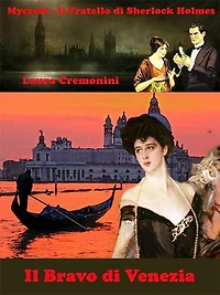 Il Bravo di Venezia: Le Avventure di Mycroft Holmes, il Fratello di Sherlock Holmes