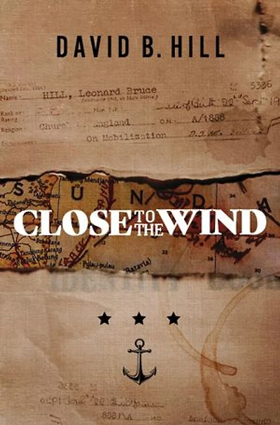 Close to the Wind: A Story of Escape and Survival out Ashes Singapore 1942