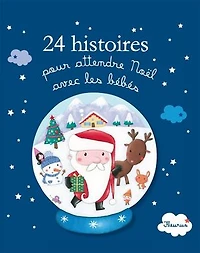 24 histoires pour attendre Noël avec les bébés: Histoires pour les bébés