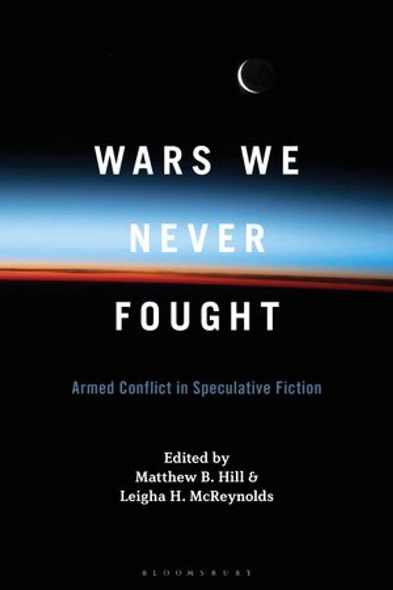 Wars We Never Fought: Armed Conflict Speculative Fiction