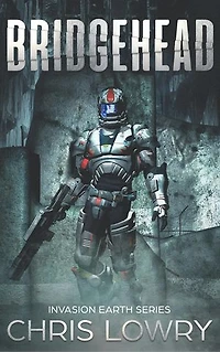Bridgehead - Invasion Earth book 2