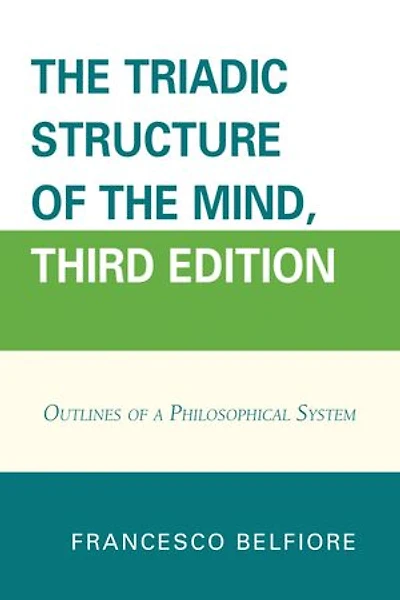 the Triadic Structure of Mind: Outlines a Philosophical System