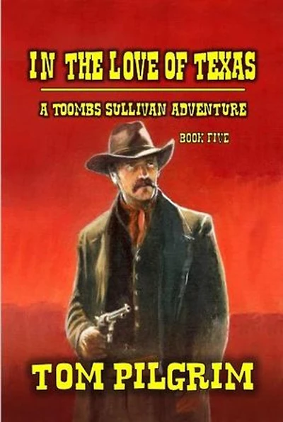 In The Love Of Texas: Toombs Sullivan, #5