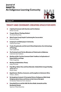 Journal of NAIITS Volume 19: TREATY AND COVENANT: CREATING SPACE FOR HOPE