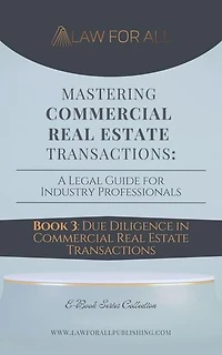 Due Diligence in Commercial Real Estate Transactions: Commercial Real Estate Transactions Guide, #3