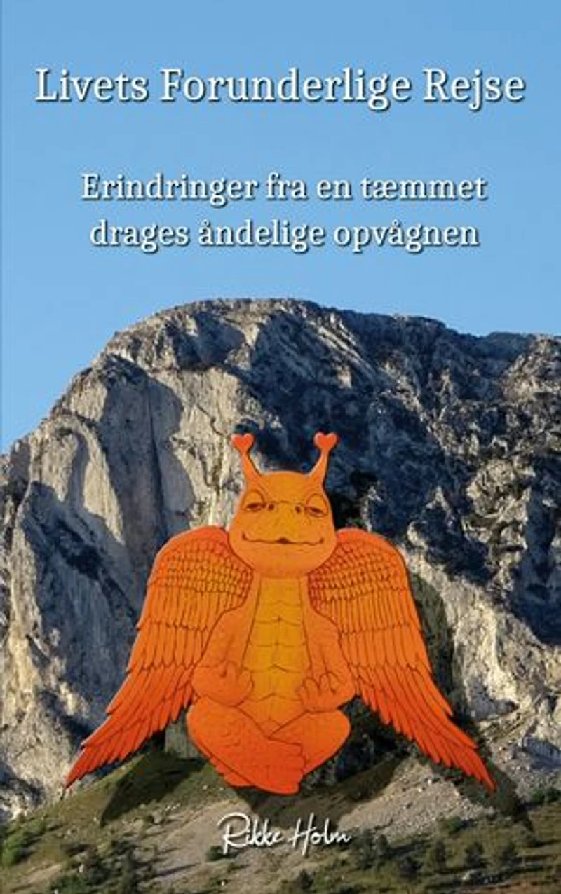 Livets Forunderlige Rejse: Erindringer fra en tæmmet drages åndelige opvågnen
