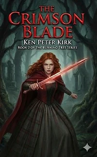 The Crimson Blade: The Burning Tree, #2