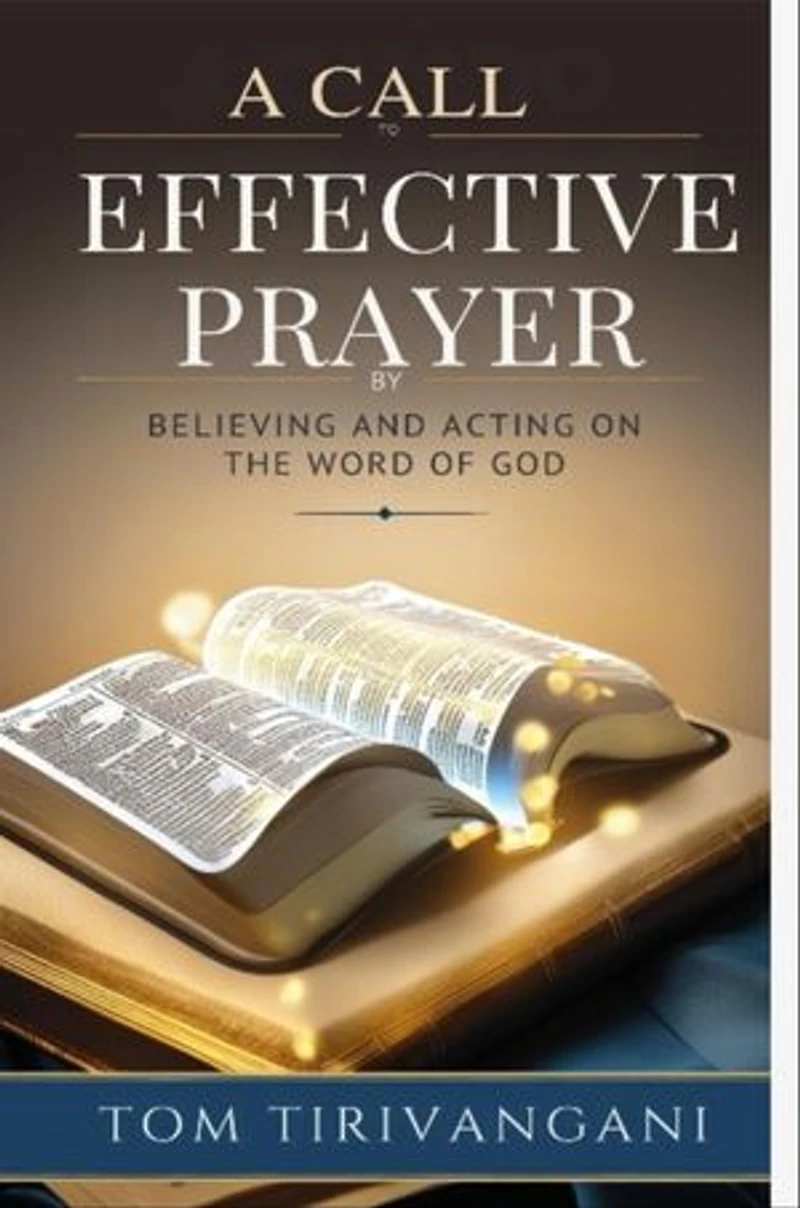 A Call to Effective Prayer: By Believing and Acting on the Word of God