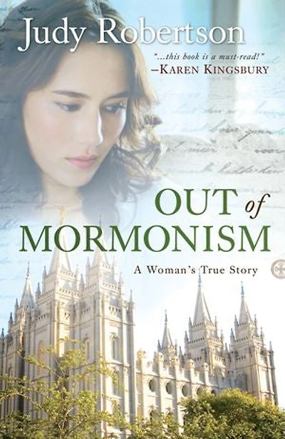 Out of Mormonism: A Woman's True Story