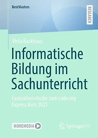Informatische Bildung Im Sachunterricht: Evaluationsstudie Zum Code.Org Express Kurs 2021