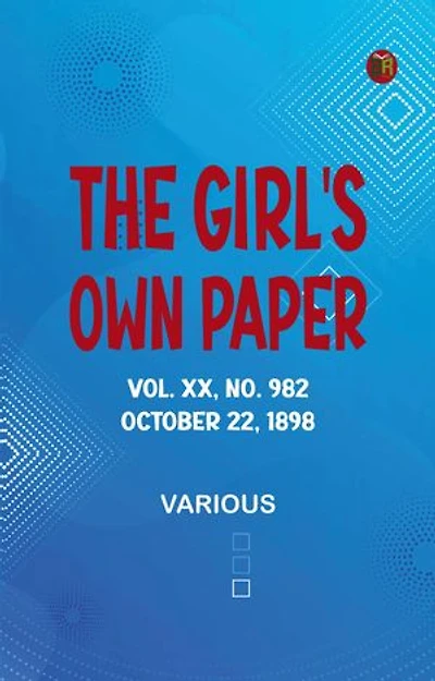 The Girl's Own Paper, Vol. XX, No. 982, October 22, 1898