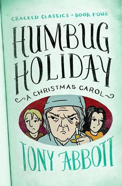 Humbug Holiday: (A Christmas Carol)