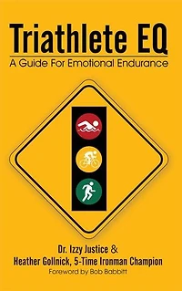 Triathlete Eq: A Guide For Emotional Endurance