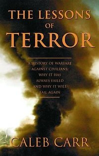 The Lessons of Terror: A History Warfare Against Civilians
