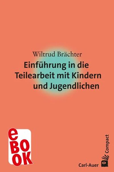 Einführung in die Teilearbeit mit Kindern und Jugendlichen