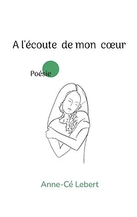 A l'écoute de mon coeur
