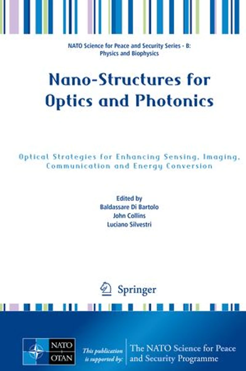 Nano-Structures for Optics and Photonics: Optical Strategies Enhancing Sensing, Imaging, Communication Energy Conversion