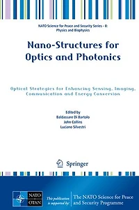 Nano-Structures for Optics and Photonics: Optical Strategies Enhancing Sensing, Imaging, Communication Energy Conversion