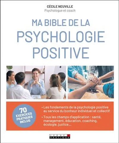 Ma bible de la psychologie positive