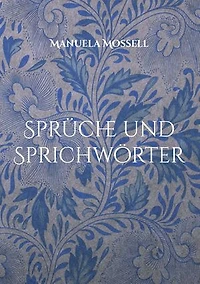 Sprüche und Sprichwörter: Die Weisheiten König Salomos